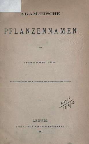 Aramaeische Pflanzennamen. by Immanuel L©w