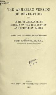 Cover of: The Armenian version of Revelation by and Cyril of  Alexandrias Scholia of the Incarnation and Epistle on Easter; ed. from the oldest MSS. and Englished by Fred Cornwallis Conybeare.