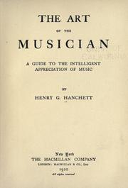 Cover of: The art of the musician: a guide to the intelligent appreciation of music