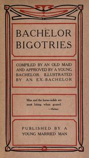 Cover of: Bachelor bigotries