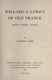 Cover of: Ballads and lyrics of old France, with other poems. | Andrew Lang