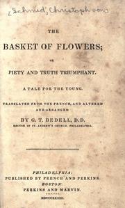 Cover of: The basket of flowers; or, Piety and truth triumphant. by Christoph von Schmid