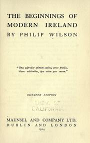 Cover of: The beginnings of modern Ireland by Philip Wilson