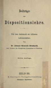 Cover of: Beiträge zur Dispositionslehre: für den Gebrauch an höheren Lehranstalten.