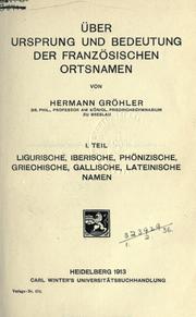 Cover of: Über Ursprung und Bedeutung der französischen Ortsnamen. by Hermann Gröhler