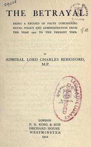 Cover of: The betrayal by Beresford, Charles William De la Poer Beresford Baron