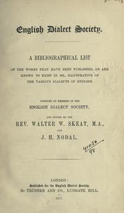 Cover of: A bibliographical list of the works that have been published, or are known to exist in MS., illustrative of the various dialects of English. by Walter W. Skeat