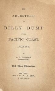 Cover of: The adventures of Billy Bump on the Pacific coast. by Samuel G. Goodrich