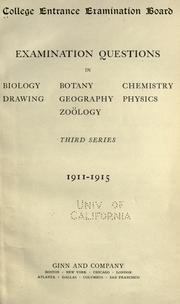 Cover of: Examination questions in biology, botany, chemistry, drawing, geography, physics, zoölogy by College Board