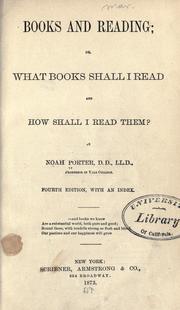 Cover of: Books and reading: or, What books shall I read and how shall I read them?