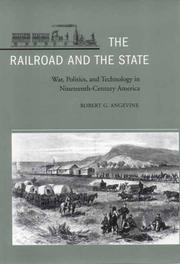 Cover of: The Railroad and the State by Robert Angevine