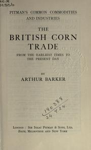 Cover of: The British corn trade: from the earliest times to the present day.