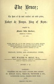 Cover of: The Bruce: or, The book of the most excellent and noble prince, Robert de Broyss, King of Scots