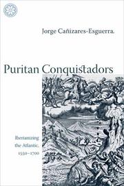 Cover of: Puritan Conquistadors: Iberianizing the Atlantic, 1550-1700