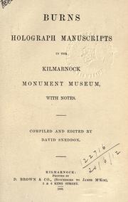 Cover of: Burns holograph manuscripts in the Kilmarnock Monument museum, with notes.: Compiled and edited by David Sneddon.