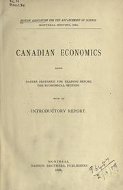 Cover of: Canadian economics: being papers prepared for reading before the economical section; with an introductory report.