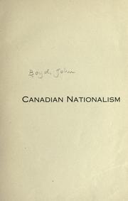 Canadian nationalism by Boyd, John