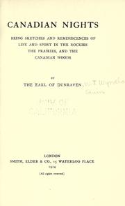 Cover of: Canadian nights: being sketches and reminiscences of life and sport in the Rockies, the prairies, and the Canadian woods