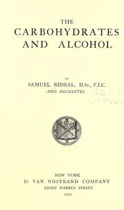 Cover of: The carbohydrates and alcohol by Rideal, Samuel