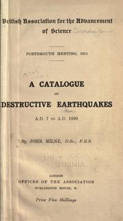 Cover of: A catalogue of destructive earthquakes, A.D. 7 to A.D. 1899 by British Association for Advancement of Science. Seismological Committee.