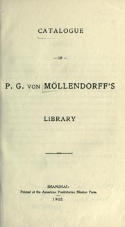 Cover of: Catalogue of P.G. von Möllendorff's library. by Paul Georg von Möllendorff