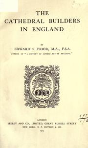Cover of: The cathedral builders in England. by Edward S. Prior