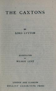 The Caxtons by Edward Bulwer Lytton, Baron Lytton