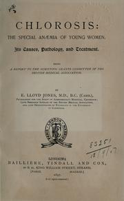 Cover of: Chlorosis: the special anaemia of young women, its causes, pathology and treatment.