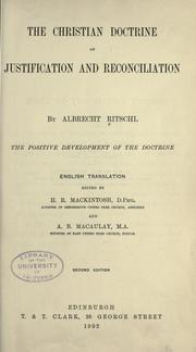 Cover of: The Christian doctrine of justification and reconciliation: the positive development of the doctrine.