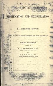 Cover of: Christian doctrine of justification and reconciliation: the positive development of the doctrine