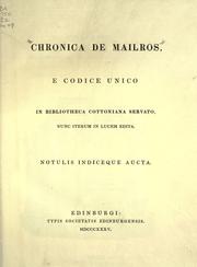 Cover of: Chronica de Mailros; E Codice Unico in Biblioteca Cottoniana Servato, Nunc Iterum in Lucem Edita.  Notulis Indiceque Aucta. by Melrose Abbey