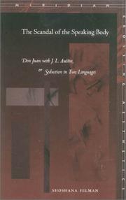Cover of: The Scandal of the Speaking Body: Don Juan with J. L. Austin, or Seduction in Two Languages (Meridian: Crossing Aesthetics) by Shoshana Felman, Stanley Cavell, Judith Butler