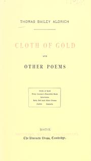 Cover of: Cloth of gold, and other poems. by Thomas Bailey Aldrich