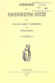 Cover of: Código de procedimientos civiles del estado libre y soberano de Chihuahua. by Chihuahua (Mexico : State)