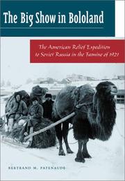Cover of: The Big Show in Bololand: The American Relief Expedition to Soviet Russia in the Famine of 1921