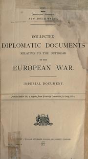 Cover of: Collected diplomatic documents relating to the outbreak of the European War: imperial document.