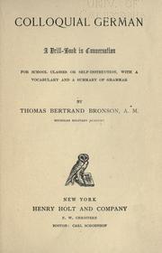 Cover of: Colloquial German: a drill-book in conversation : for school classes or self-instruction, with a vocabulary and a summary of grammar