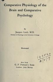 Cover of: Comparative physiology of the brain and comparative psychology. by Jacques Loeb