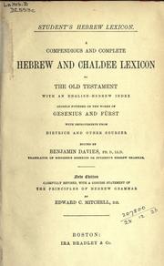 Cover of: compendious and complete Hebrew and Chaldee Lexicon to the Old Testament: with an English-Hebrew index, chiefly founded on the works of Gesenius and Fürst, with improvements from Dietrich and other sources