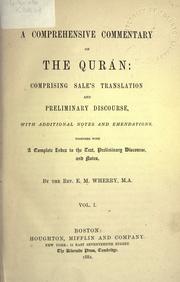 Cover of: A comprehensive commentary on the Qurán by with additional notes and emendations, together with a complete index to the text, preliminary discourse and notes, by E.M. Wherry.