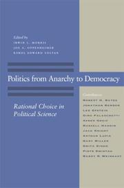 Cover of: Politics from Anarchy to Democracy: Rational Choice in Political Science