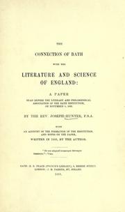 Cover of: The connection of Bath with the literature and science of England: a paper read before the Literary and Philosophical Association of the Bath Institution, on November 6, 1826