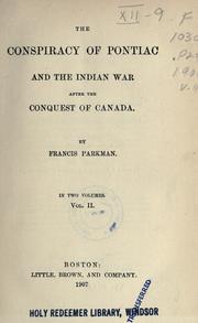 Cover of: The conspiracy of Pontiac and the Indian War after the conquest of Canada. by Francis Parkman