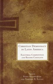 Cover of: Christian Democracy in Latin America: Electoral Competition and Regime Conflicts