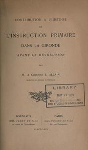 Cover of: Contribution a l'histoire de l'instruction primaire dans la Gironde avant la révolution.