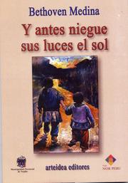 Cover of: Y antes niegue sus luces el sol by Bethoven Medina Sánchez