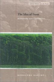 Cover of: The Idea of Form: Rethinking Kant's Aesthetics (Cultural Memory in the Present)