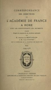 Cover of: Correspondance des directeurs de l'Académie de France à Rome, avec les surintendants des batiments, 1666-[1804]  Publiée d'après les manuscrits des Archives nationales par Anatole de Montaiglon, sous le patronage de la direction des Beaux-arts.