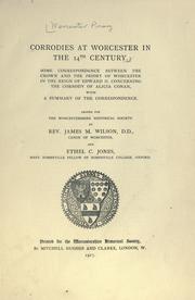Corrodies at Worcester in the 14th century. Some correspondence between the crown and the priory of Worcester in the reign of Edward II,concerning the corrody of Alicia Conan, with a summary of the correspondence by Wilson, J. M.