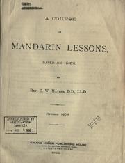 A course of Mandarin lessons, based on idiom by C. W. Mateer
